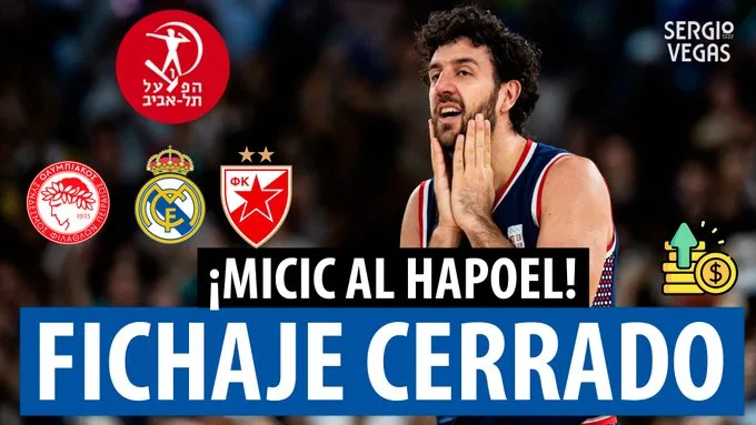 SergioBasket_vlogs. Se confirma el fichaje del verano: Micic a Hapeol Tel Aviv