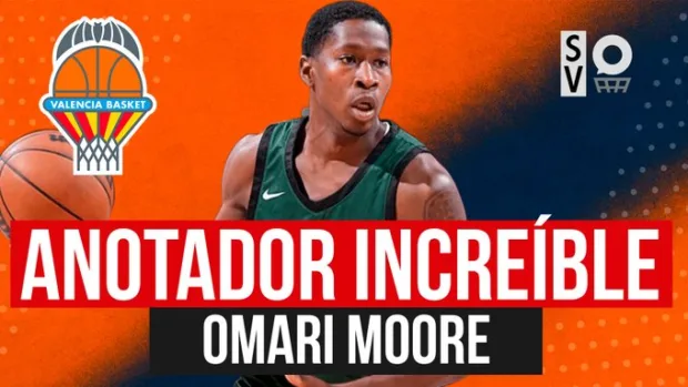 SergioBasket_vlogs. Analizamos la llegada de Omari Moore a Valencia Basket