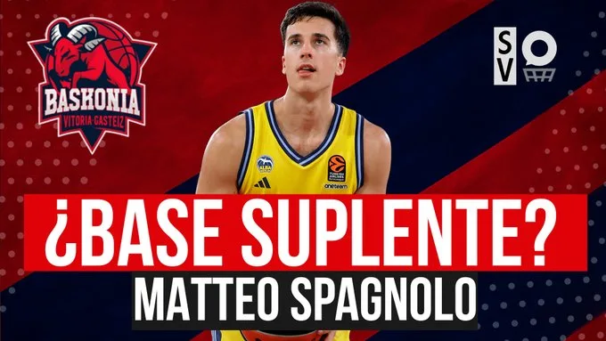 SergioBasket_vlogs. Analizamos la llegada de Matteo Spagnolo a Baskonia hasta 2028