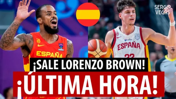 SergioBasket_vlogs. Analizamos la salida de Lorenzo Brown para el Eurobasket