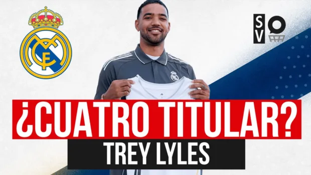 SergioBasket_vlogs. Analizamos la llegada de Trey Lyles al Real Madrid