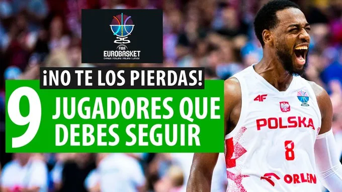SergioBasket_vlogs. 9 Jugadores que debes seguir en el Eurobasket