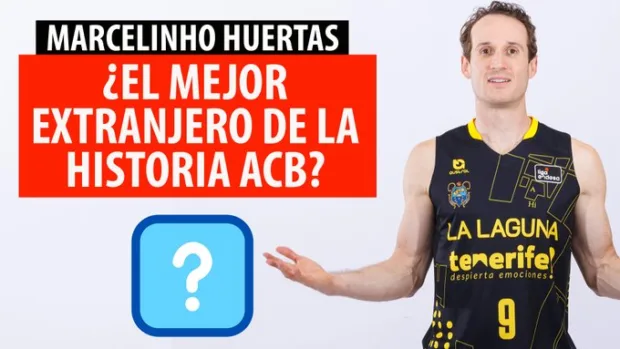 SergioBasket_vlogs. ¿Marcelinho Huertas es el mejor extranjero de la historia de la Liga ACB?