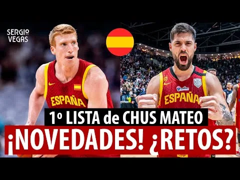 SergioBasket_vlogs. Chus Mateo ha dado su primera lista de convocados como seleccionador