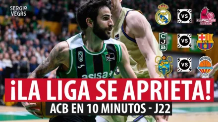 SergioBasket_vlogs.  ACB en 10 minutos J22