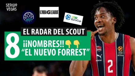 SergioBasket_vlogs. ¿Quién podría ser el nuevo Forrest?. El radar del scout