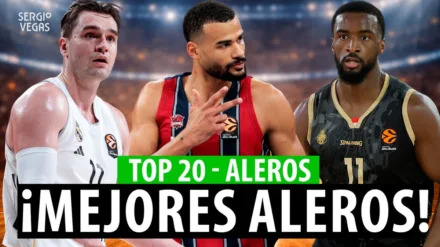 SergioBasket_vlogs. Construimos el Top 10 aleros de la Euroliga