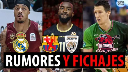 SergioBasket_vlogs. Rumores y fichajes
