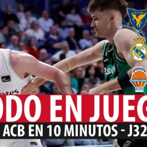 SergioBasket_vlogs.  ACB en 10 minutos J32