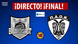 SergioBasket_vlogs. La Final de la FIBA Eurocup Surne Bilbao Basket – PAOK de Salónica en directo